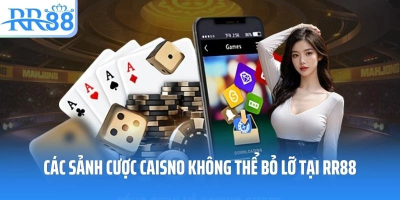 Các sảnh cược casino không thể bỏ lỡ tại RR88