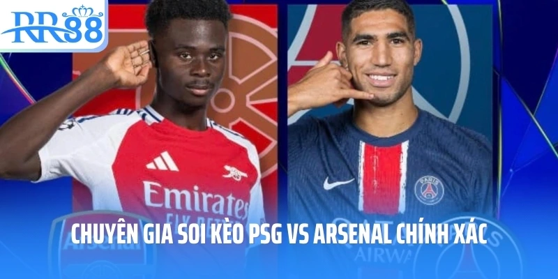 https://peteralexander.sa.com/ Soi kèo Arsenal vs PSG chuẩn xác tại RR88